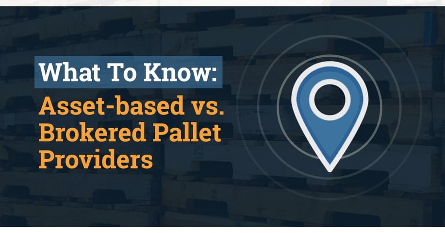 asset based versus brokered pallet providers